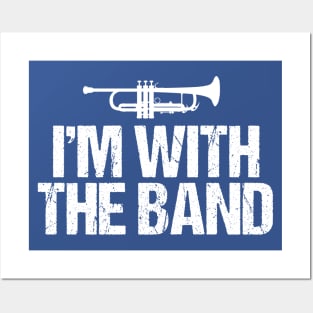 I'm With the Band Funny Trumpet Posters and Art